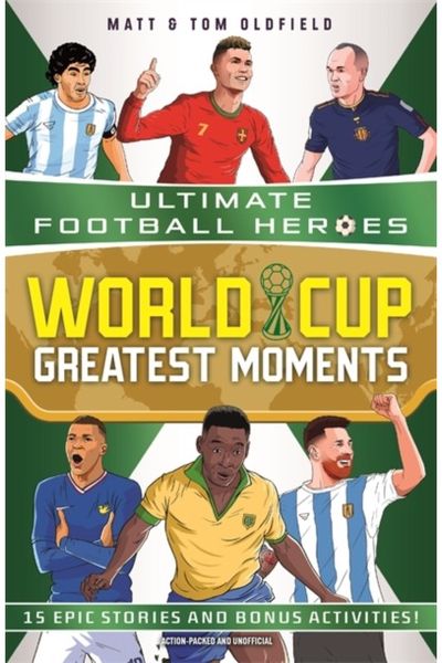 World Cup Greatest Moments (Ultimate Football Heroes)