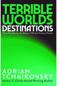 Terrible Worlds: Destinations