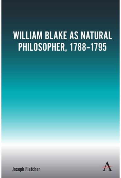 William Blake as Natural Philosopher, 1788-1795