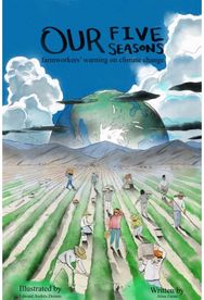Our Five Seasons: Farmworkers' Warning on Climate Change