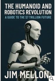 Humanoid and Robotics Revolution: A Guide to the $7 Trillion Future