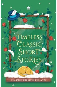 Timeless Classic Short Stories