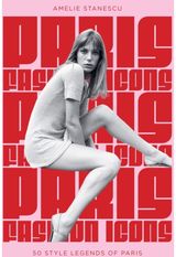 Paris Fashion Icons: Style legends of the iconic city