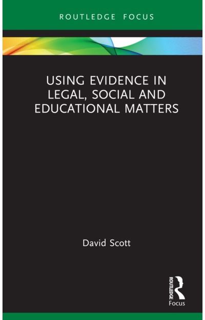 Using Evidence in Legal, Social and Educational Matters