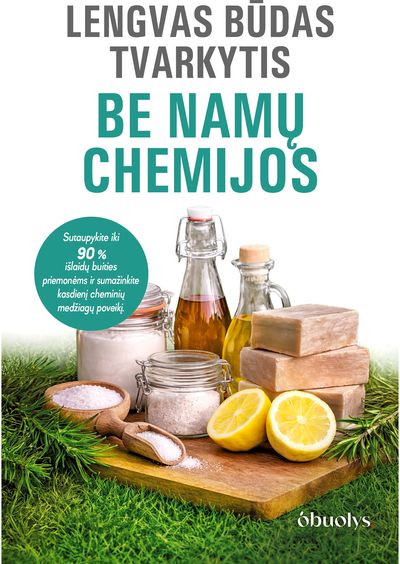 LENGVAS BŪDAS TVARKYTIS BE NAMŲ CHEMIJOS