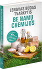 LENGVAS BŪDAS TVARKYTIS BE NAMŲ CHEMIJOS