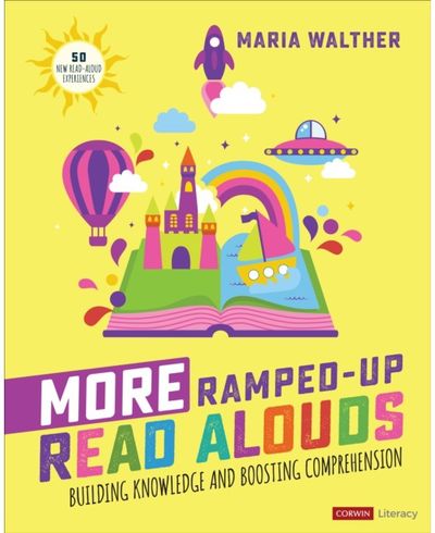 More Ramped-Up Read Alouds: Building Knowledge and Boosting Comprehension