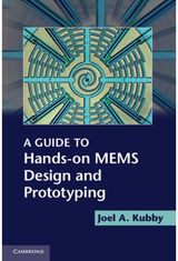 Guide to Hands-on MEMS Design and Prototyping