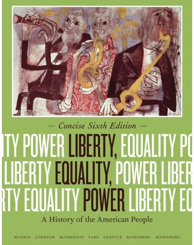 Liberty, Equality, Power: A History of the American People, Concise Edition