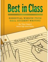 Best In Class: Essential Wisdom from Real Student Writing