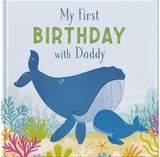 My First Birthday With Daddy: A Gift Book To Celebrate A First Birthday