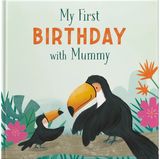 My First Birthday With Mummy: A Gift Book To Celebrate A First Birthday