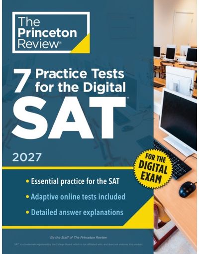 7 Practice Tests for the SAT, 2027: In-Book + Online Practice Tests for Your Top Score