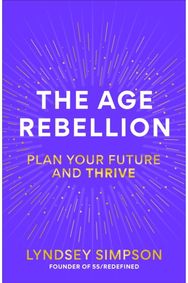 Age Rebellion: Supercharge the second half of your life
