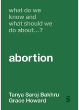 What Do We Know and What Should We Do About… Abortion?