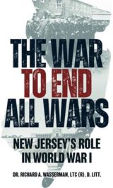 War to End All Wars: New Jersey’s Role in World War I