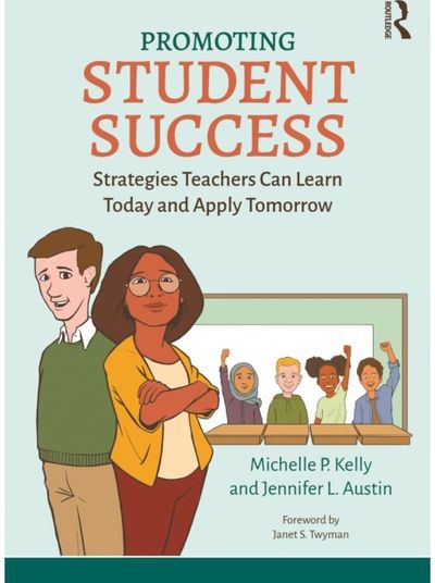 Promoting Student Success: Strategies Teachers Can Learn Today and Apply Tomorrow