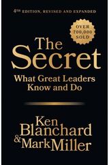 Secret, 4th Edition, Revised and Expanded: What Great Leaders Know and Do
