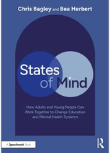 States of Mind: How Adults and Young People Can Work Together to Change Education and Mental Health Systems