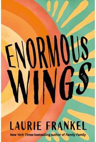 Enormous Wings: A Novel