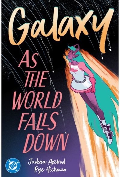 Galaxy 2: As The World Falls Down