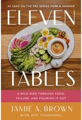 Eleven Tables: A Wild Ride Through Food, Failure, and Figuring It Out