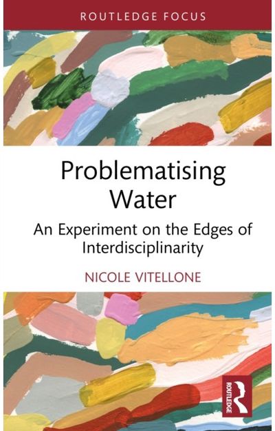 Problematising Water: An Experiment on the Edges of Interdisciplinarity