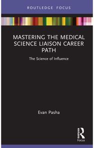 Mastering the Medical Science Liaison Career Path: The Science of Influence