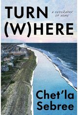Turn Where: A Geography of Home