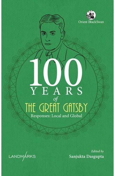 100 Years of The Great Gatsby: Responses, Local and Global