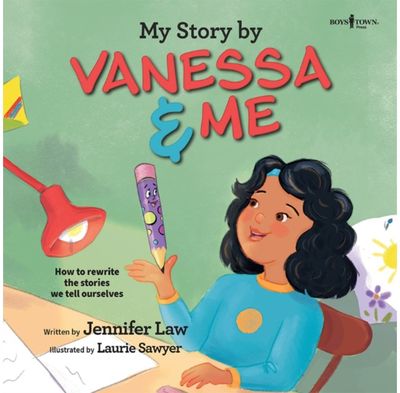 My Story by Vanessa & Me: How to Rewrite the Stories We Tell Ourselves