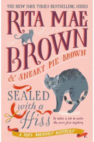 Sealed with a Hiss: A Mrs. Murphy Mystery