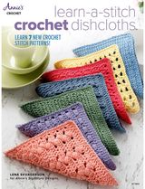 Learn-a-Stitch Crochet Dishcloths: Learn 7 New Crochet Stitch Patterns!