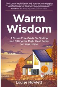 Warm Wisdom: A stress-free guide to finding and fitting the right heat pump for your home