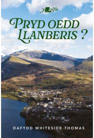 Pryd oedd Llanberis?