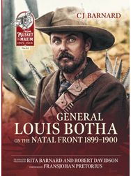 General Louis Botha on the Natal Front 1899-1900