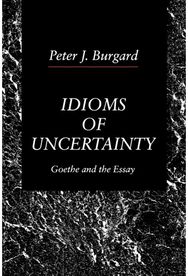 Idioms of Uncertainty: Goethe and the Essay