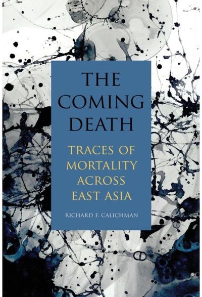 Coming Death: Traces of Mortality across East Asia