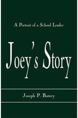 Joeys Story: A Portrait of a School Leader