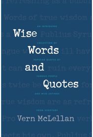 Wise Words and Quotes
