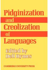 Pidginization and Creolization of Languages: Proceedings of a Conference Held at the University of the West Indies Mona, Jamaica, April 1968