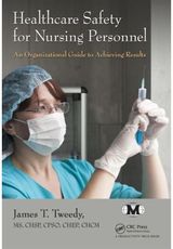 Healthcare Safety for Nursing Personnel: An Organizational Guide to Achieving Results