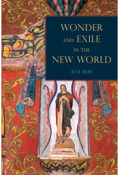 Wonder and Exile in the New World