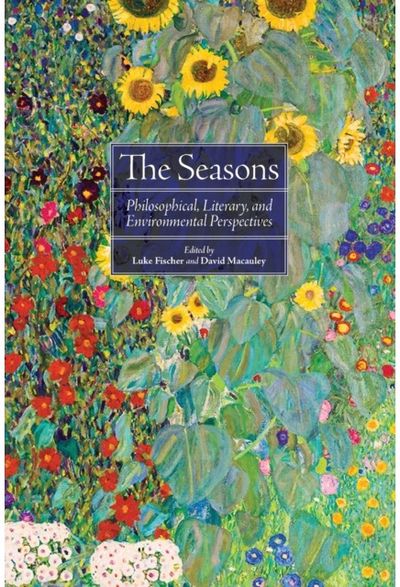 Seasons: Philosophical, Literary, and Environmental Perspectives