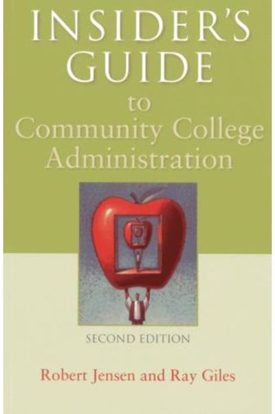 Insiders Guide to Community College Administration