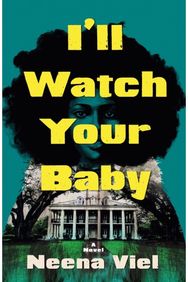 Ill Watch Your Baby: A Novel