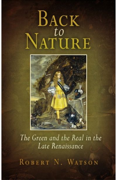Back to Nature: The Green and the Real in the Late Renaissance