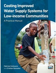 Costing Improved Water Supply Systems for Low-income Communities: A Practical Manual