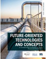 Future-oriented technologies and concepts to increase water availability by water reuse and desalination