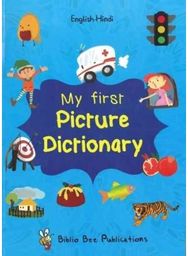 My First Picture Dictionary: English-Hindi with Over 1000 Words